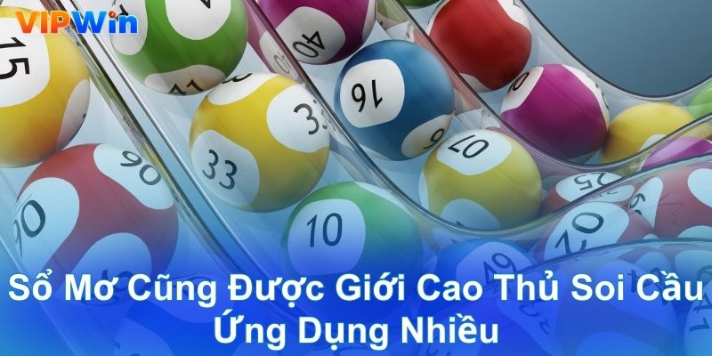 Sổ mơ cũng được giới cao thủ soi cầu ứng dụng nhiều